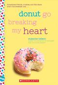 Donut go
              breaking my heart