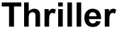 Thriller