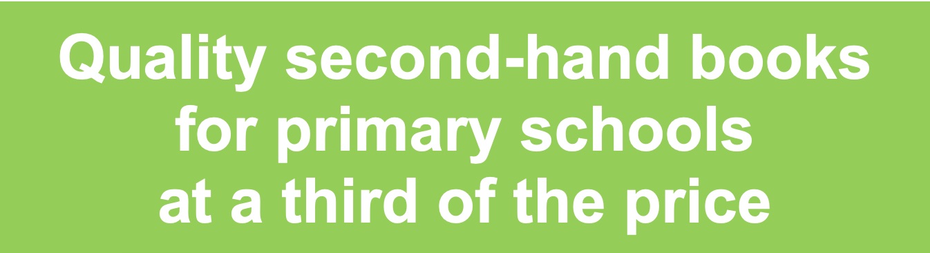 Quality second-hand
              books for primary schools at a third of the price